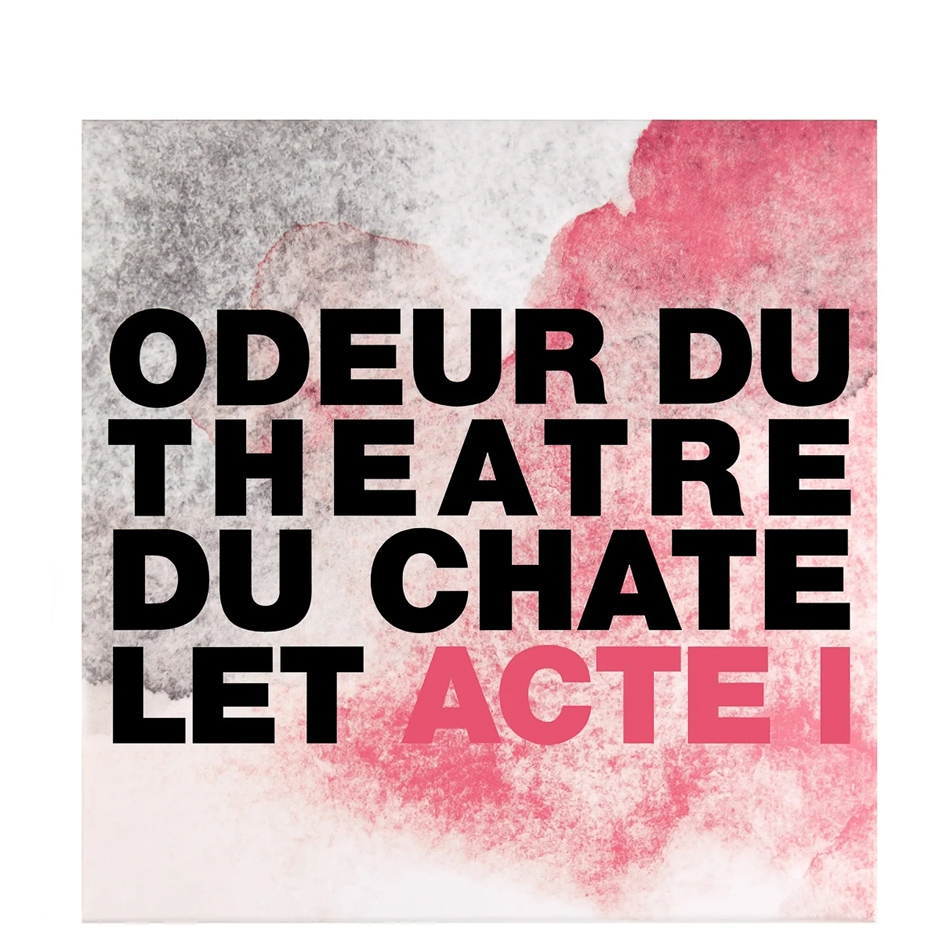 Odeur du Theatre du Chatelet